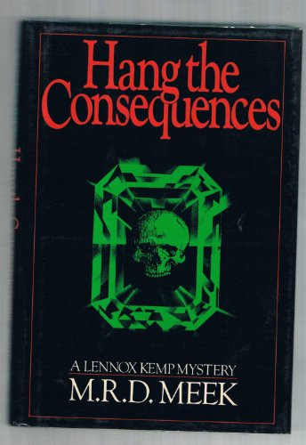 Imagen de archivo de Hang the Consequences a la venta por Old Algonquin Books