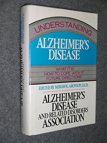 Beispielbild fr Understanding Alzheimers Disease: What It Is, How to Cope With It, Future Directions zum Verkauf von Red's Corner LLC