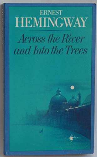 Stock image for Across the River and into the Trees for sale by Green Street Books