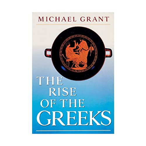 Imagen de archivo de The Rise of the Greeks a la venta por ThriftBooks-Atlanta