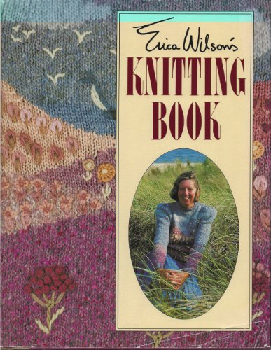 Beispielbild fr Erica Wilson's Knitting Book zum Verkauf von Better World Books