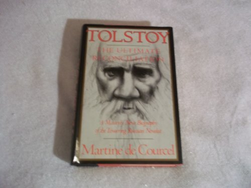 Tolstoy: The Ultimate Reconciliation