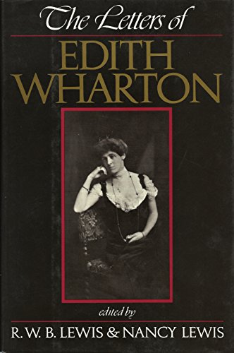 The Letters of Edith Wharton (9780684185859) by Wharton, Edith; Lewis, R. W. B.; Lewis, Nancy