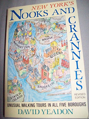 Stock image for Nooks and Crannies : Walking Tours of Unusual Corners in All Five Boroughs of New York City for sale by Better World Books