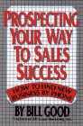 9780684186207: Prospecting Your Way to Sales Success: How to Find New Business by Phone