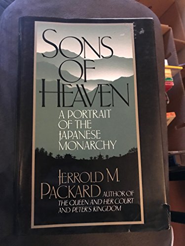 9780684186337: Sons of Heaven: A Portrait of the Japanese Monarchy