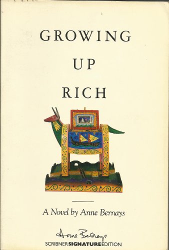Growing Up Rich (Scribner Signature Edition) (9780684186481) by Bernays, Anne