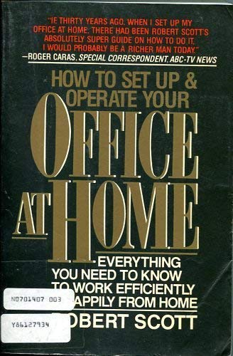 Imagen de archivo de How to Set Up & Operate Your Office at Home a la venta por Top Notch Books
