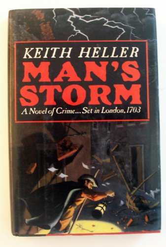 Beispielbild fr Man's Storm: A Novel of Crime Set in London, 1703 zum Verkauf von Wonder Book