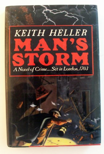 Imagen de archivo de Man's Storm: A Novel of Crime Set in London, 1703 a la venta por Wonder Book