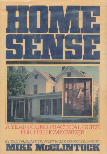 9780684186559: Home Sense: A Year-Round Practical Guide for the Homeowner