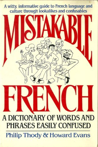 9780684186597: Mistakable French: A Dictionary of Words and Phrases Easily Confused