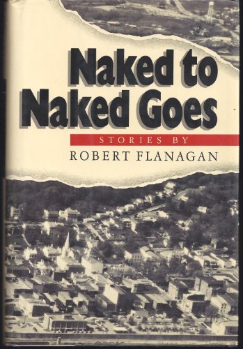 9780684186719: Naked to Naked Goes: Short Stories