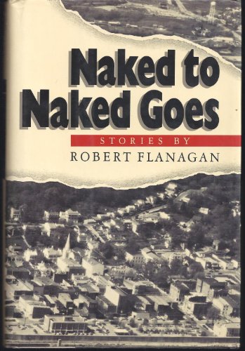 9780684186719: Naked to naked goes: Stories