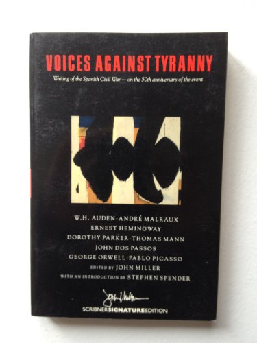 Stock image for Voices Against Tyranny: Writings of the Spanish Civil War for sale by Pomfret Street Books
