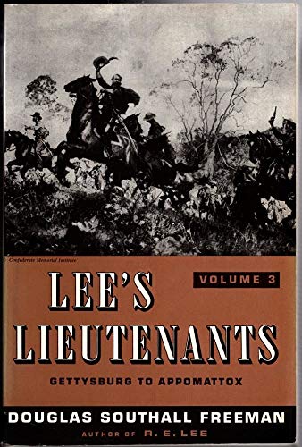 Stock image for Lee's Lieutenants, Vol. 3: Gettysburg to Appomattox for sale by New Legacy Books