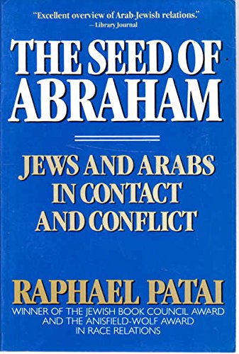 Stock image for The Seed of Abraham: Jews and Arabs in Contact and Conflict for sale by Wonder Book