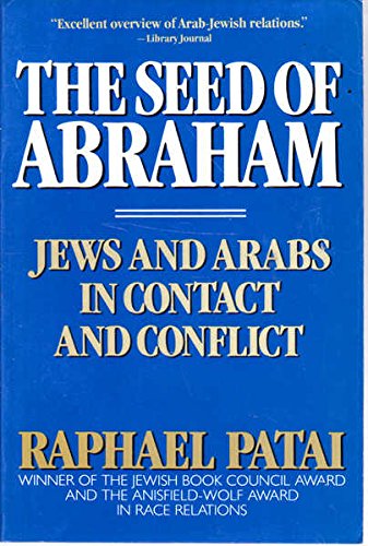 9780684187525: The Seed of Abraham: Jews and Arabs in Contact and Conflict