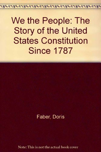 Beispielbild fr We the People : The Story of the United States Constitution since 1787 zum Verkauf von Better World Books