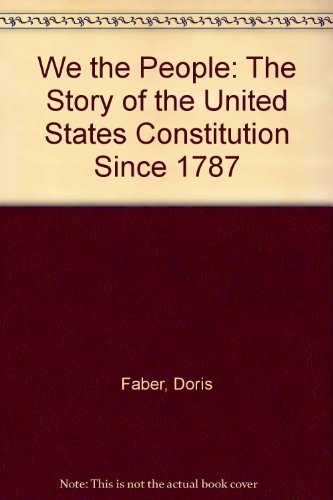 Stock image for We the People: The Story of the United States Constitution Since 1787 for sale by SecondSale