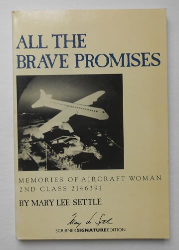 Beispielbild fr All the Brave Promises : Memories of Aircraft Woman 2nd Class 2146391 zum Verkauf von Better World Books