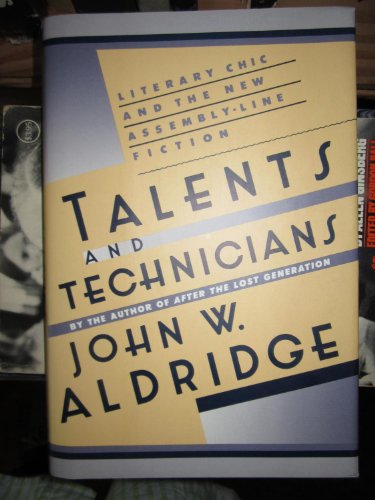 9780684187891: Talents and Technicians: Literary Chic and the New Assembly-line Fiction