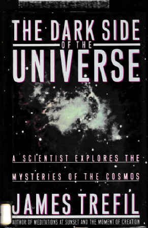 9780684187952: The Dark Side of the Universe: A Scientist Explores the Mysteries of the Cosmos