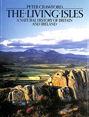 9780684188010: The Living Isles: A Natural History of Britain and Ireland