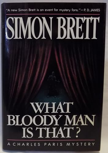 

What Bloody Man Is That : A Charles Paris Mystery [signed] [first edition]