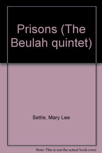 Prisons: A Novel (Book 1 of The Beulah quintet) Soft Cover.