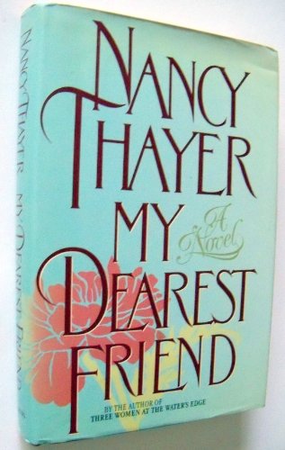 My Dearest Friend (9780684188560) by Thayer, Nancy