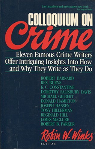 Beispielbild fr Colloquium on Crime: Eleven Renowned Mystery Writers Discuss Their Work zum Verkauf von Books From California