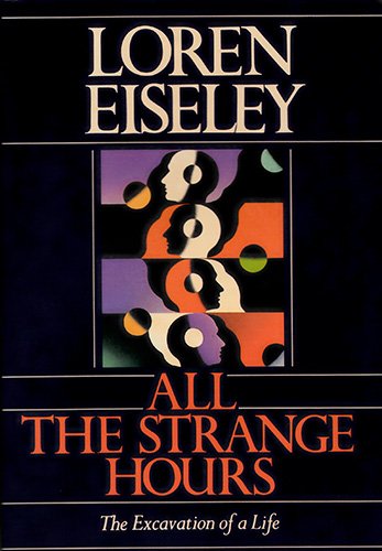 9780684189079: All the Strange Hours: The Excavation of a Life
