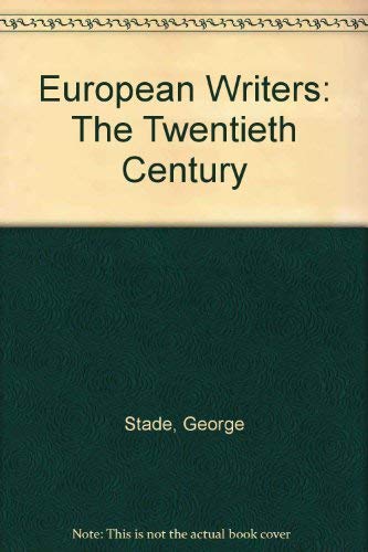 European Writers (Volume 8): The Twentieth Century (9780684189239) by Jackson, W. T. H.; Stade, George