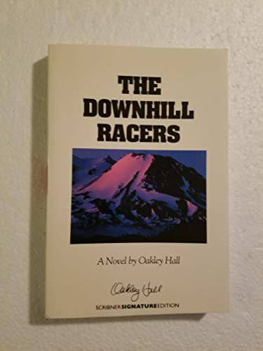 The Downhill Racers (9780684189260) by Hall, Oakley M