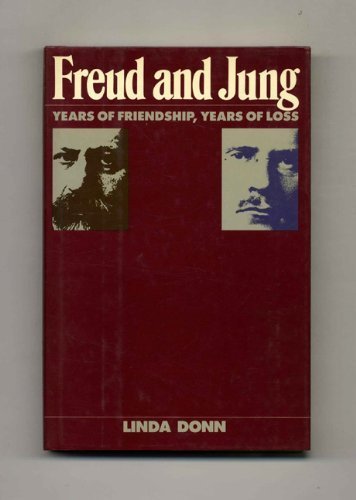 9780684189628: Freud and Jung: Years of Friendship, Years of Loss