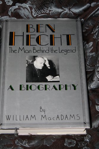 Ben Hecht A Biography [ Uncorrected Advance Proof]