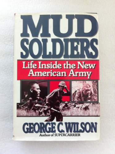 Stock image for Mud Soldiers: Life Inside the New American Army for sale by Wonder Book