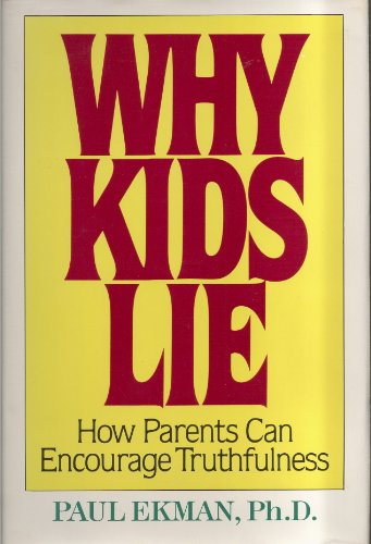 Stock image for Why Kids Lie: How Parents Can Encourage Truthfulness for sale by Hawking Books