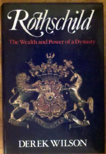 9780684190181: Rothschild: The Wealth and Power of a Dynasty