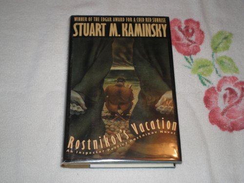 Rostnikov's Vacation: An Inspector Porfiry Rostnikov Novel (9780684190228) by Kaminsky, Stuart M