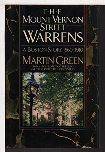 9780684191096: The Mount Vernon Street Warrens: A Boston Story, 1860-1910