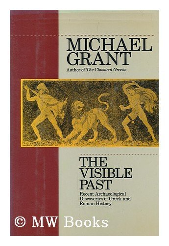 Stock image for The Visible Past: Recent Archaeological Discoverie for sale by N. Fagin Books