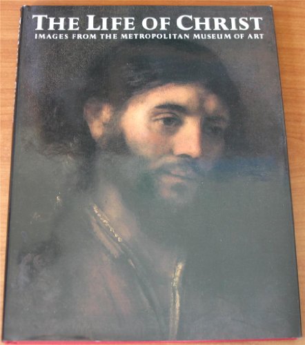 9780684191423: The Life of Christ: Images from the Metropolitan Museum of Art