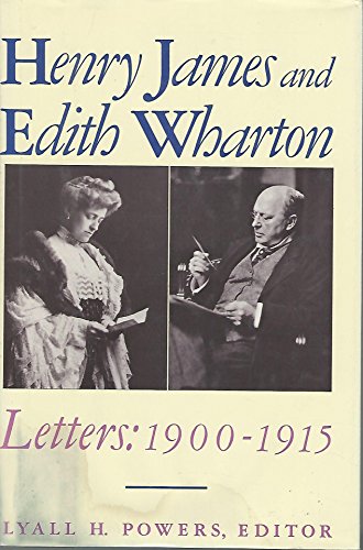 Stock image for Henry James and Edith Wharton: Letters: 1900-1915 for sale by Dan Pope Books