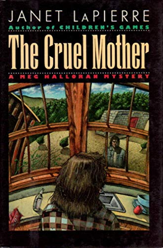 Beispielbild fr The Cruel Mother : A Meg Halloran Mystery zum Verkauf von Better World Books