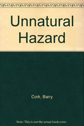 Stock image for Unnatural Hazard for sale by Lee Madden, Book Dealer