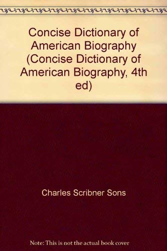 Stock image for Concise Dictionary of American Biography (Concise Dictionary of American Biography, 4th ed) for sale by GF Books, Inc.