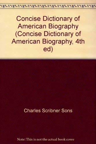 Stock image for Concise Dictionary of American Biography (Concise Dictionary of American Biography, 4th ed) for sale by Irish Booksellers