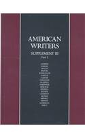 Beispielbild fr American Writers, Supplement III: 2 Volume set: A collection of critical Literary and biographical articles that cover hundreds of notable authors from the 17th century to the present day. zum Verkauf von Drew